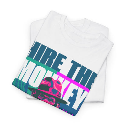 Hire The Monkey T-Shirt