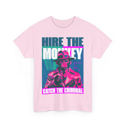 Hire The Monkey T-Shirt