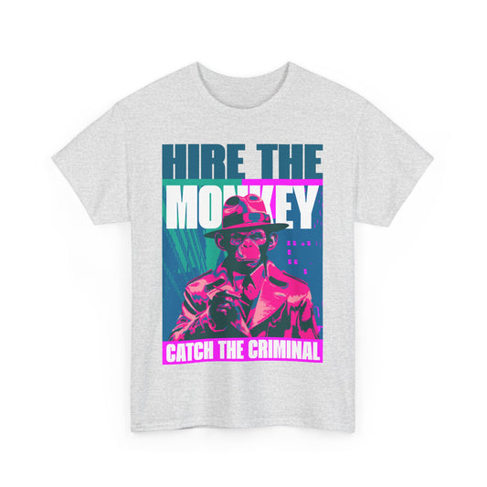 Hire The Monkey T-Shirt