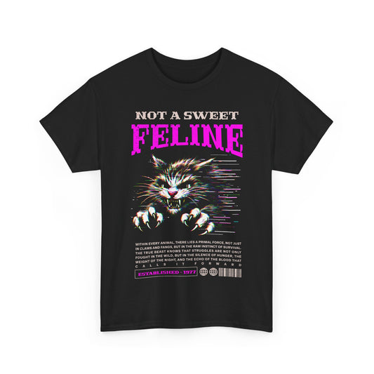 Not a Sweet Feline T-Shirt