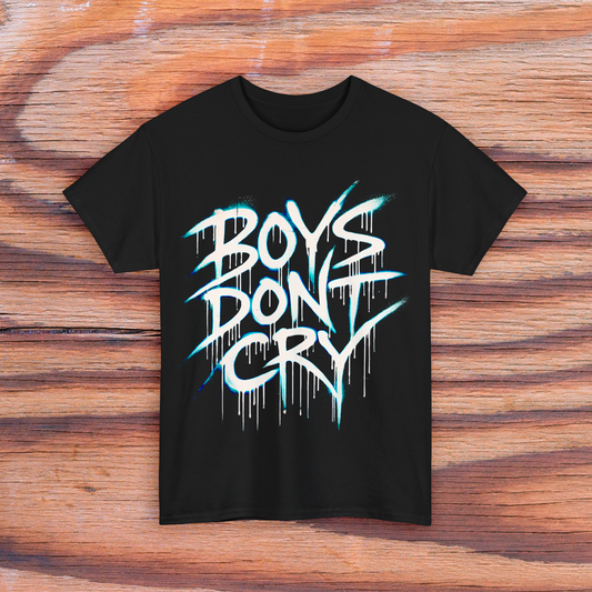 Boys Don't Cry T-Shirt