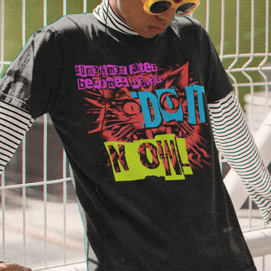 Do It Now! T-Shirt