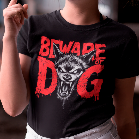 Beware of D🐶G T-Shirt