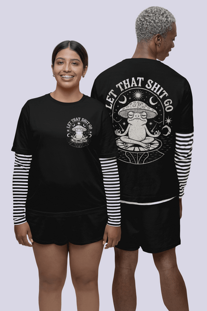 Let That Shit Go T-Shirt